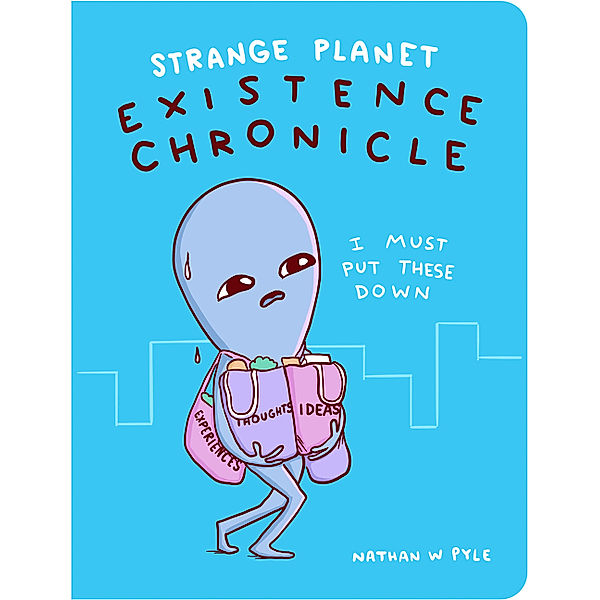 Strange Planet Series / Strange Planet: Existence Chronicle, Nathan W. Pyle