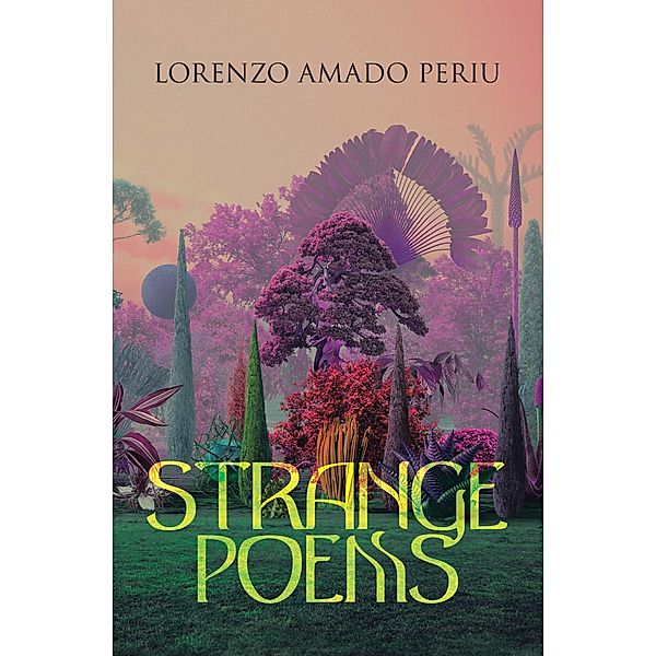 STRANGE POEMS, Lorenzo Amado Periu