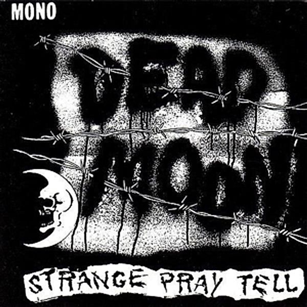 Strange Pray Tell, Dead Moon