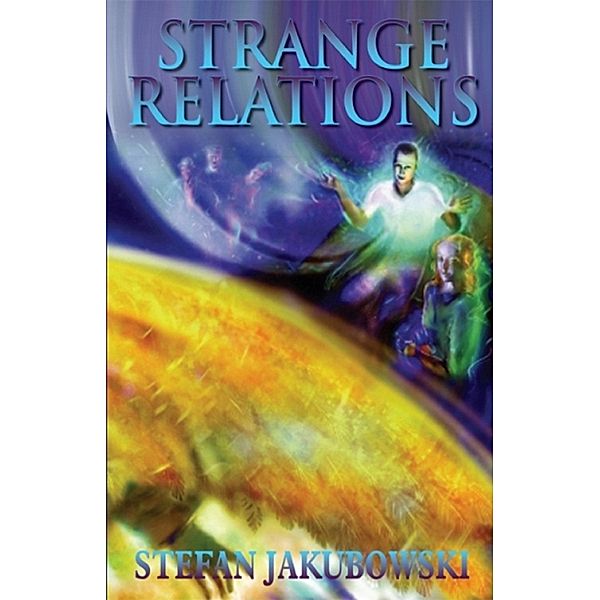 Strange Relations / Stefan Jakubowski, Stefan Jakubowski