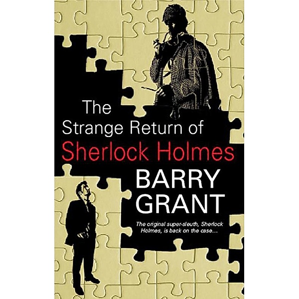 Strange Return of Sherlock Holmes / A Sherlock Holmes Mystery Bd.1, Barry Grant