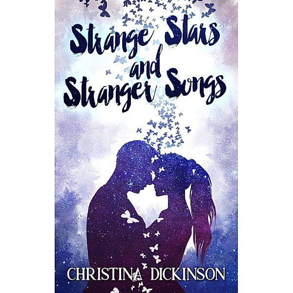 Strange Stars and Stranger Songs, Christina Dickinson