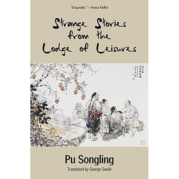 Strange Stories from the Lodge of Leisures (Warbler Classics) / Warbler Classics, Pu Songling