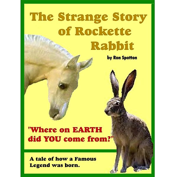 Strange Story of Rockette Rabbit / Ron Spotton, Ron Spotton