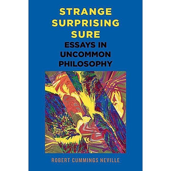 Strange, Surprising, Sure, Robert Cummings Neville