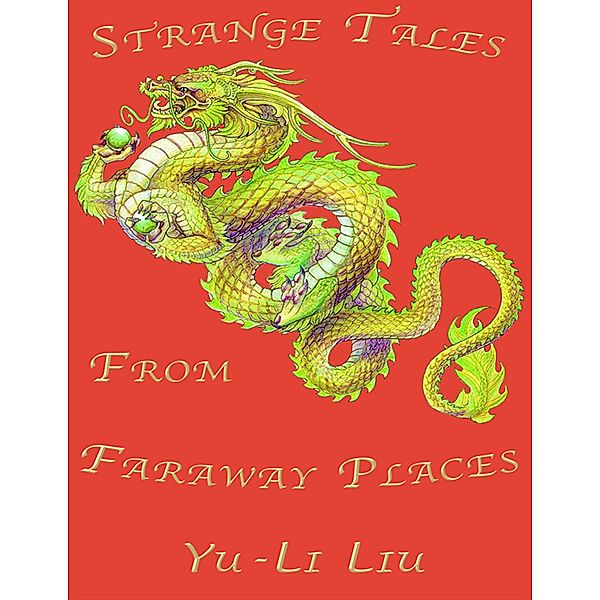 Strange Tales from Faraway Places, Yu-Li Liu