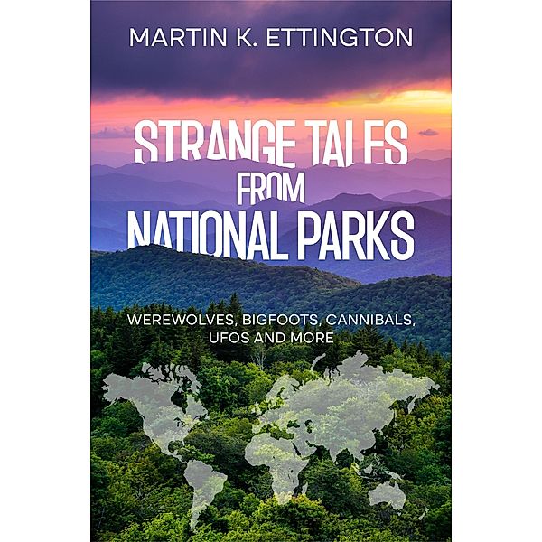 Strange Tales from National Parks, Martin Ettington