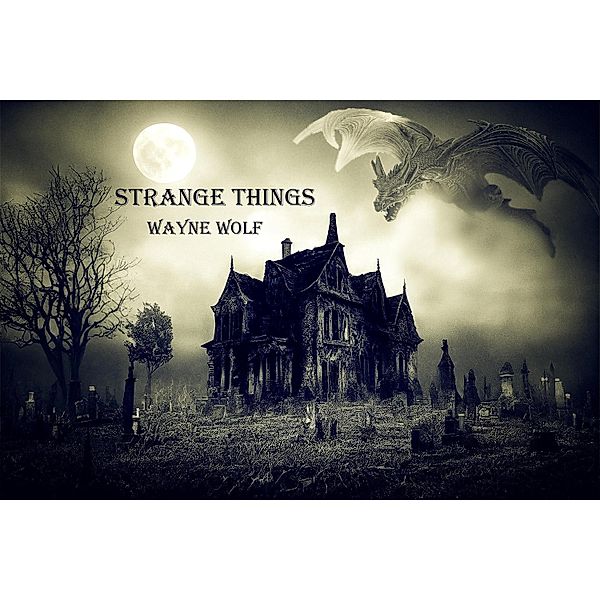 Strange Things, Wayne Wolf