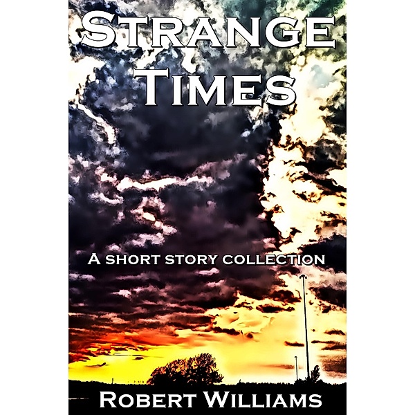 Strange Times, Robert Williams