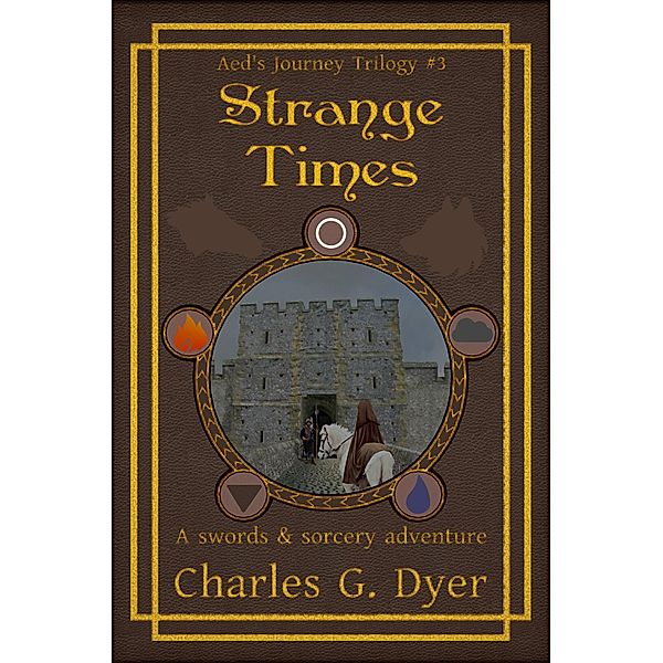 Strange Times - Aed's Journey Vol. 3 / Aed's Journey, Charles G. Dyer