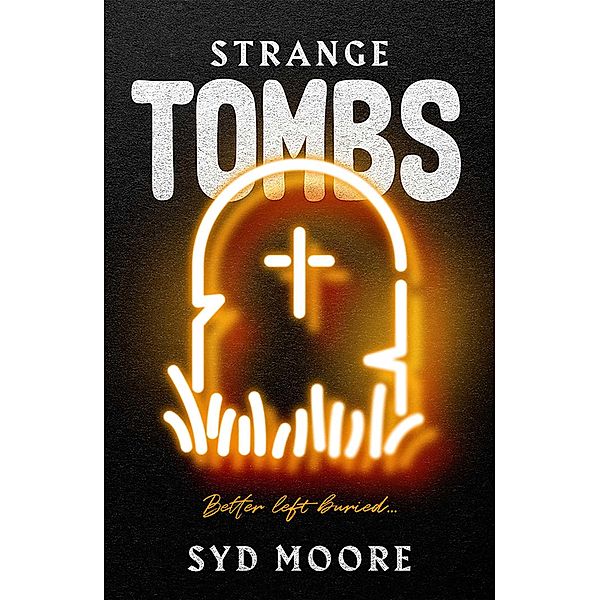 Strange Tombs - An Essex Witch Museum Mystery, Syd Moore