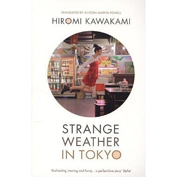 Strange Weather in Tokyo, Hiromi Kawakami