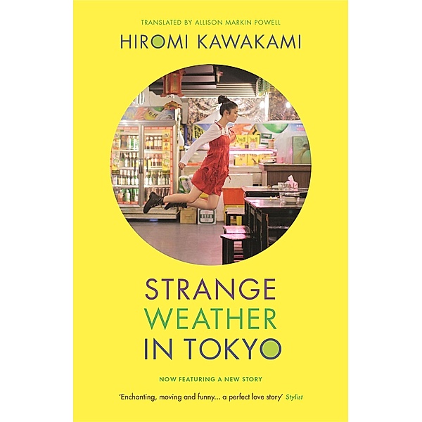 Strange Weather in Tokyo / Granta Books, Hiromi Kawakami