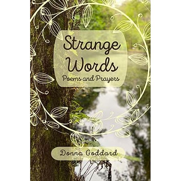 Strange Words / Poem and Prayer Series Bd.1, Donna Goddard