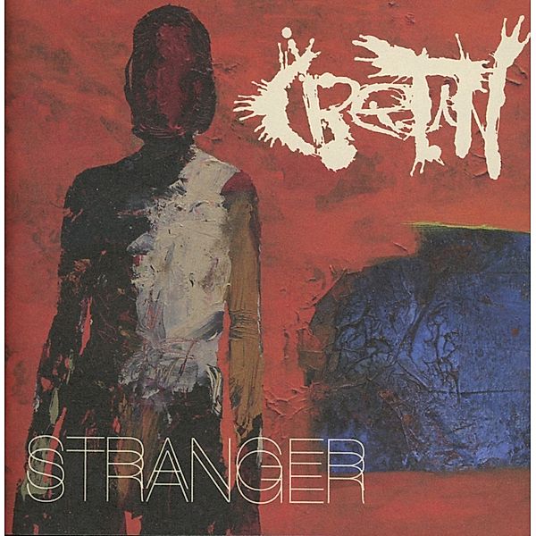 Stranger, Cretin