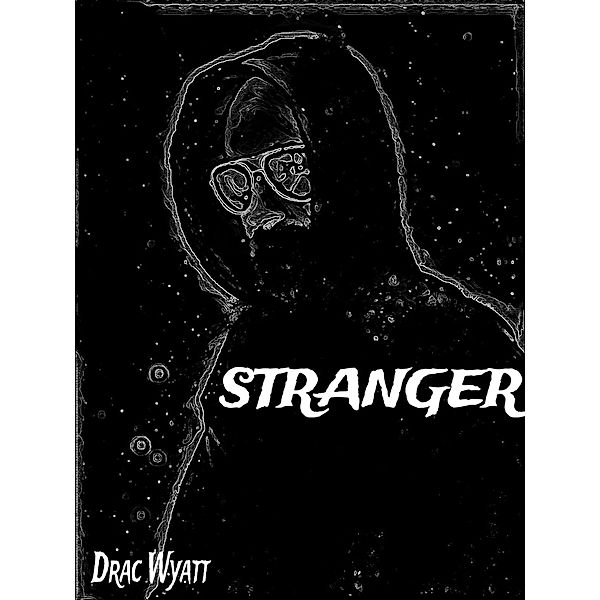 Stranger, Drac Wyatt