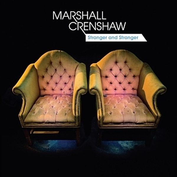 Stranger And Stranger, Marshall Crenshaw