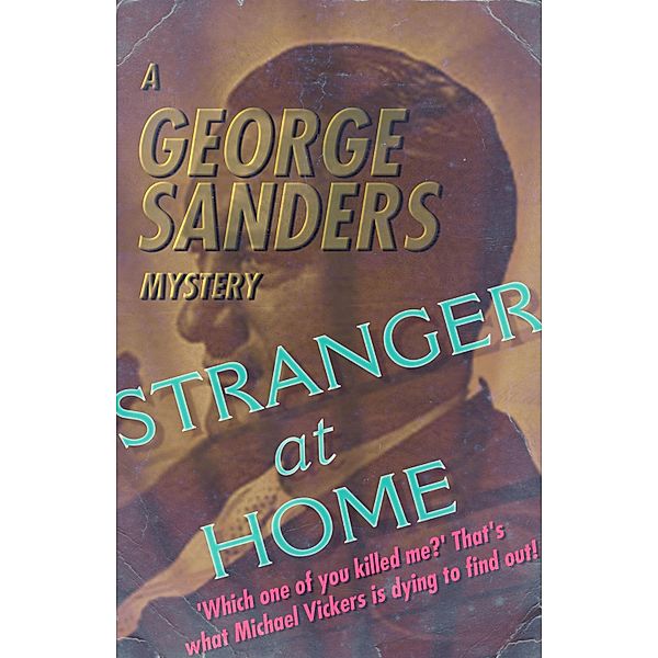 Stranger At Home, George Sanders