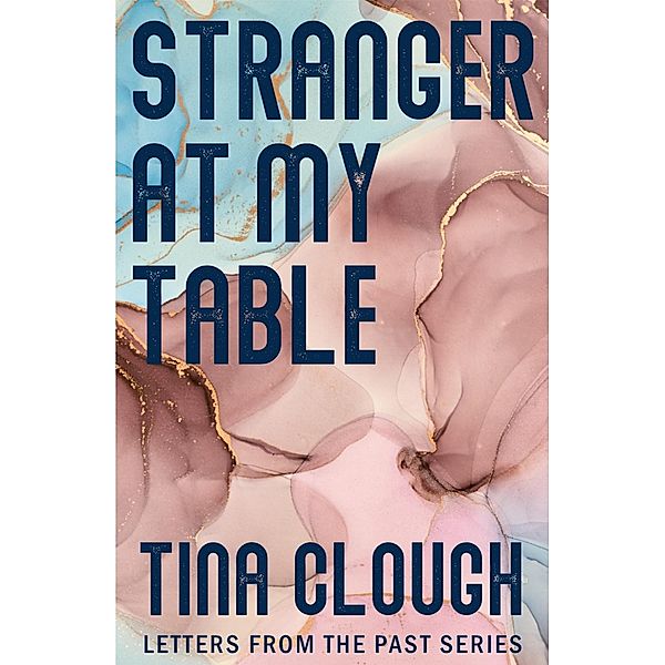 Stranger at my Table (Letters from the Past) / Letters from the Past, Tina Clough
