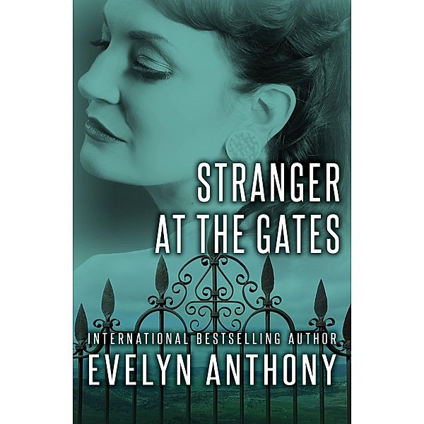 Stranger at the Gates, Evelyn Anthony