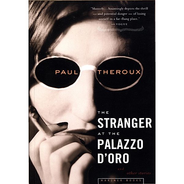 Stranger at the Palazzo d'Oro and Other Stories, Paul Theroux