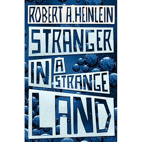 Stranger in a Strange Land, Robert A. Heinlein