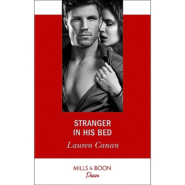 Stranger In His Bed (The Masters of Texas, Book 3) (Mills & Boon Desire), Lauren Canan