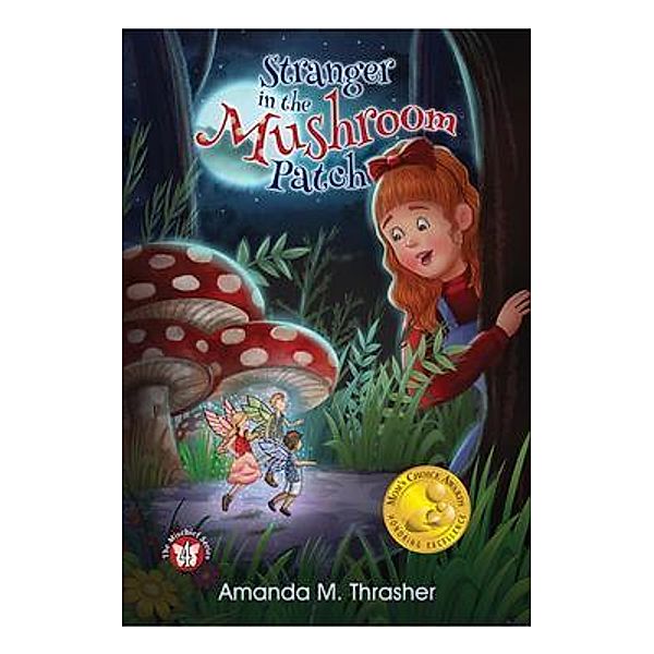Stranger in the Mushroom Patch / The Mischief Series Bd.4, Amanda Thrasher