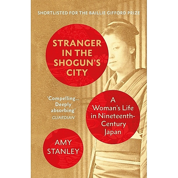 Stranger in the Shogun's City, Amy Stanley