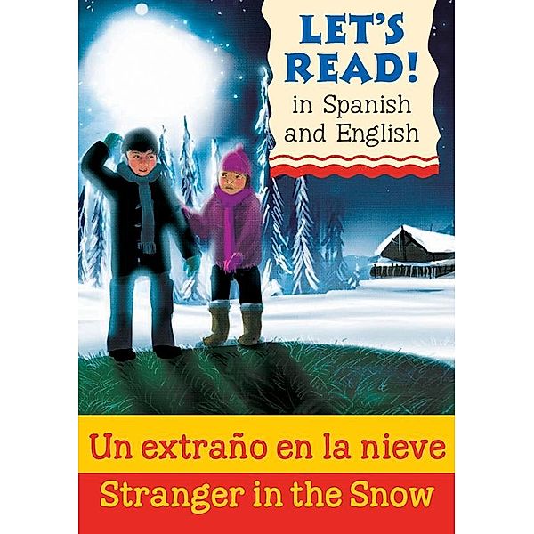 Stranger in the Snow/Un extrano en la nieve / b small publishing, Lynne Benton