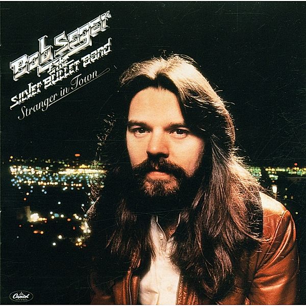 Stranger In Town, Bob Seger & The Silver Bullet Band