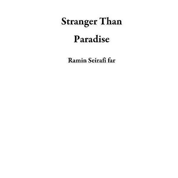 Stranger Than Paradise, Ramin Seirafi far
