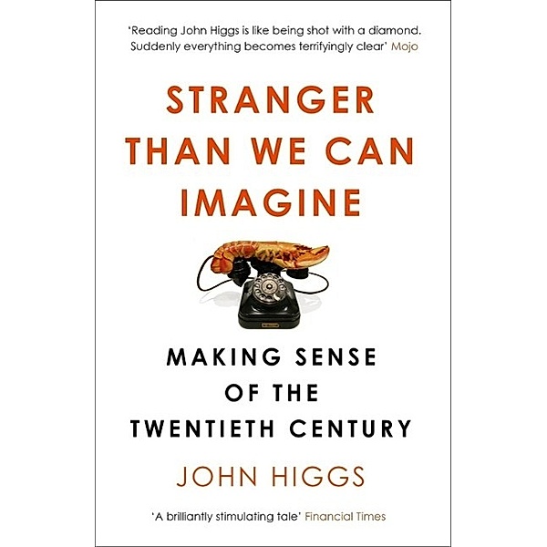Stranger Than We Can Imagine, John Higgs