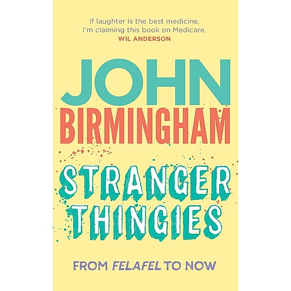 Stranger Thingies, John Birmingham