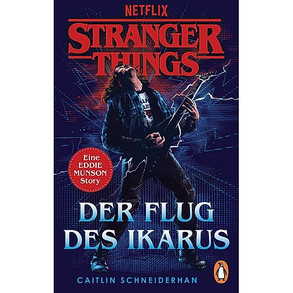 Stranger Things: Der Flug des Ikarus / Die offiziellen Stranger-Things-Romane Bd.3, Caitlin Schneiderhan