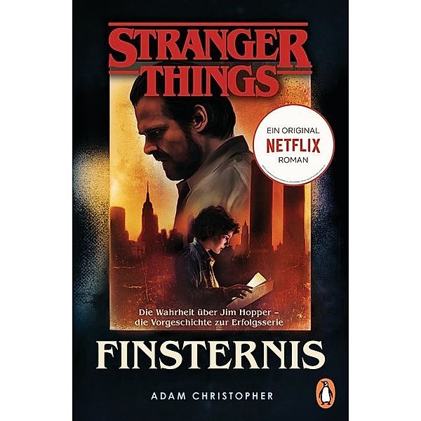 Stranger Things: Finsternis - DIE OFFIZIELLE DEUTSCHE AUSGABE - ein NETFLIX-Original, Adam Christopher