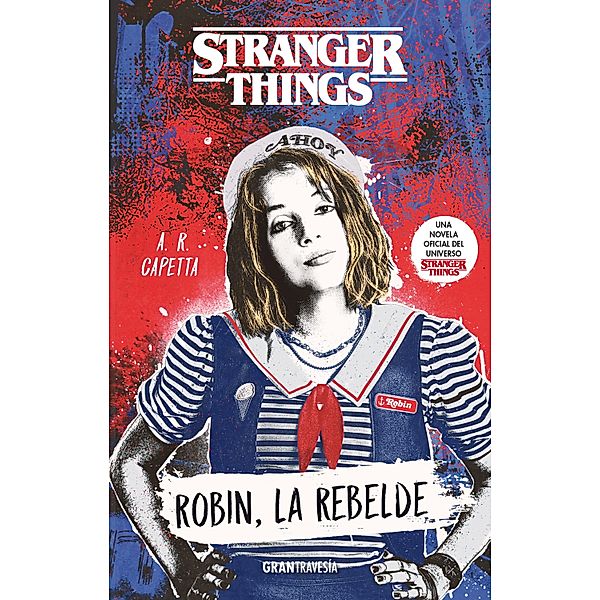 Stranger Things. Robin, la rebelde / Stranger Things, A. R. Capetta