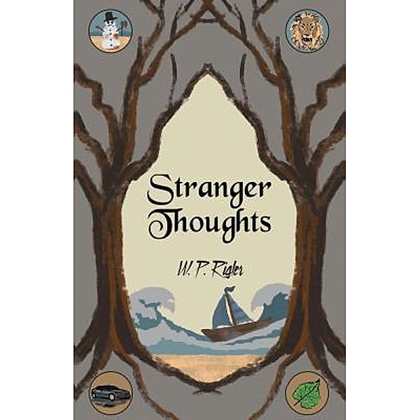 Stranger Thoughts, W. P. Rigler