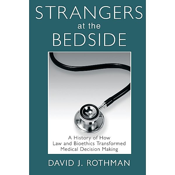 Strangers at the Bedside, David J. Rothman