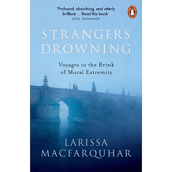 Strangers Drowning, Larissa MacFarquhar