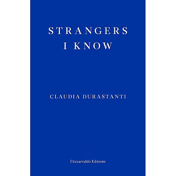 Strangers I Know, Claudia Durastanti