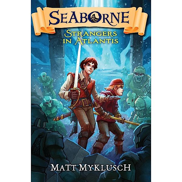 Strangers in Atlantis / Seaborne, Matt Myklusch