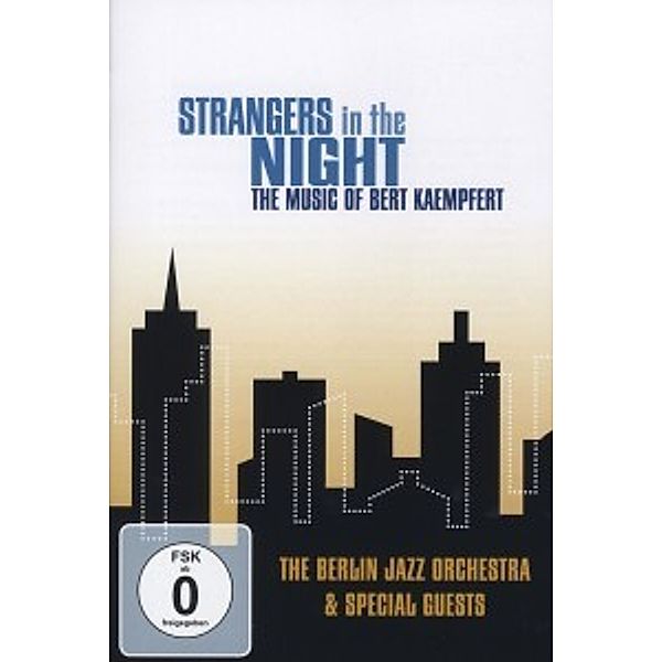 Strangers In Night-The Music Of Bert Kaempfert, The & Special Guests Berlin Jazz Orchestra