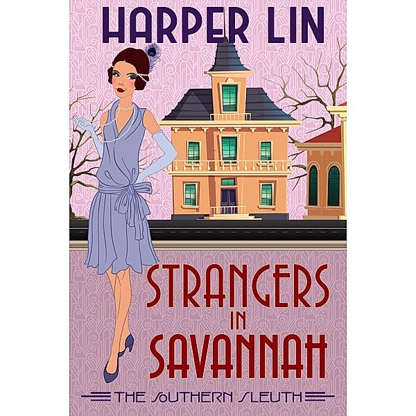 Strangers in Savannah (The Southern Sleuth, #5) / The Southern Sleuth, Harper Lin