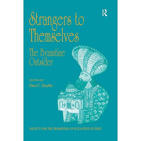Strangers to Themselves: The Byzantine Outsider