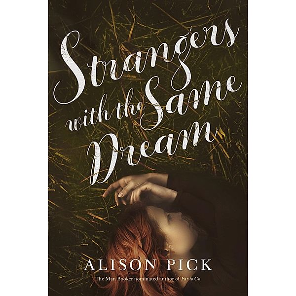 Strangers with the Same Dream, Alison Pick