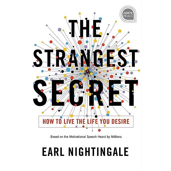 Strangest Secret / Ignite Reads, Earl Nightingale