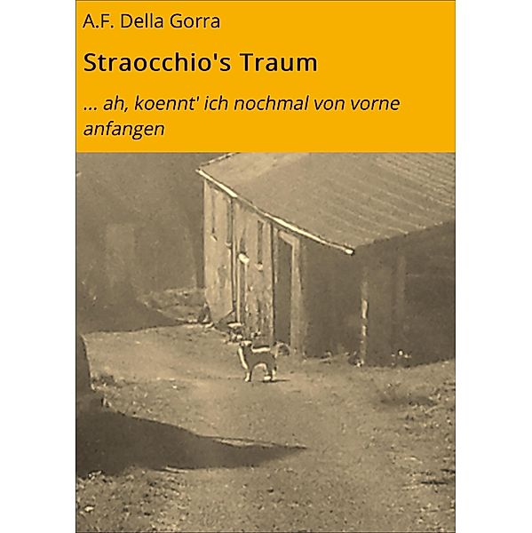Straocchio's Traum, A. F. Della Gorra