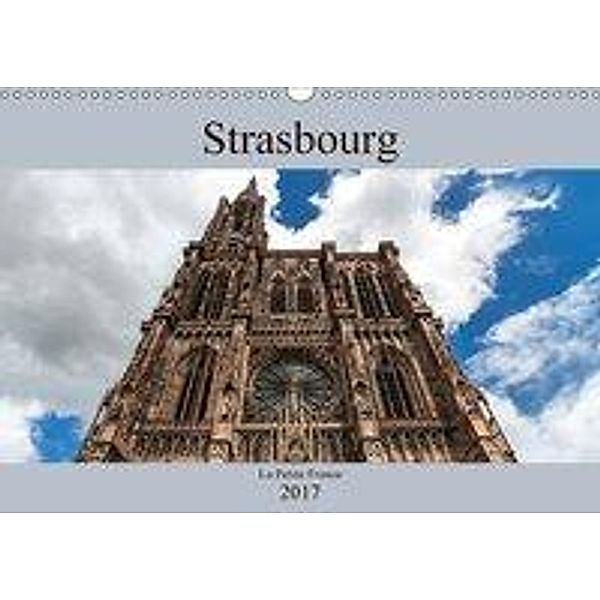 Strasbourg - La Petite France (Wandkalender 2017 DIN A3 quer), Horst Eisele