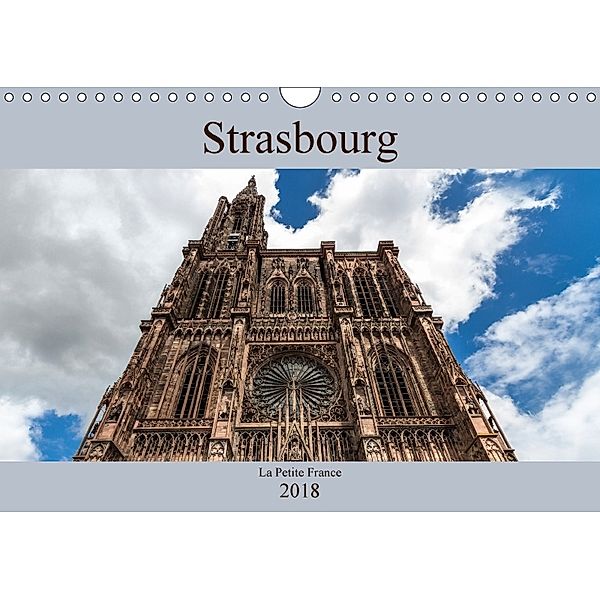 Strasbourg - La Petite France (Wandkalender 2018 DIN A4 quer), Horst Eisele